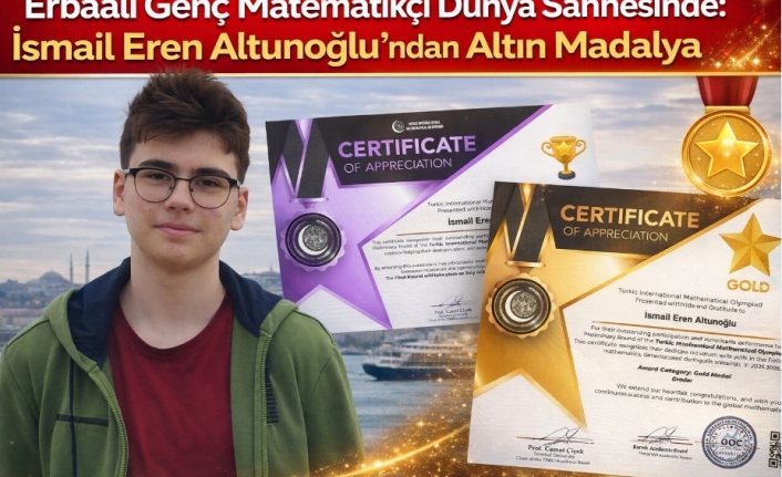 Erbaalı Genç Matematikçi Dünya Sahnesinde: İsmail Eren Altunoğlu’ndan Altın Madalya