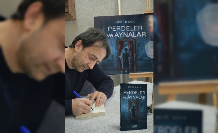 Erbaalı Yazar Nebi Kaya’nın Yeni Romanı “Perdeler ve Aynalar” Okuyucuyla Buluştu