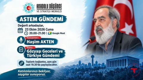 ASTEM Gündeminde Bu Hafta: Haşim Akten ile "Gözyaşı Geceleri ve Türkiye Gündemi"
