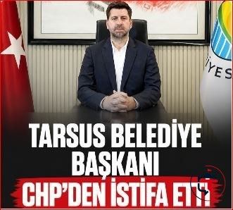 TARSUS BELEDİYE BAŞKANI ALİ BOLTAÇ CHP’DEN İSTİFA ETTİ
