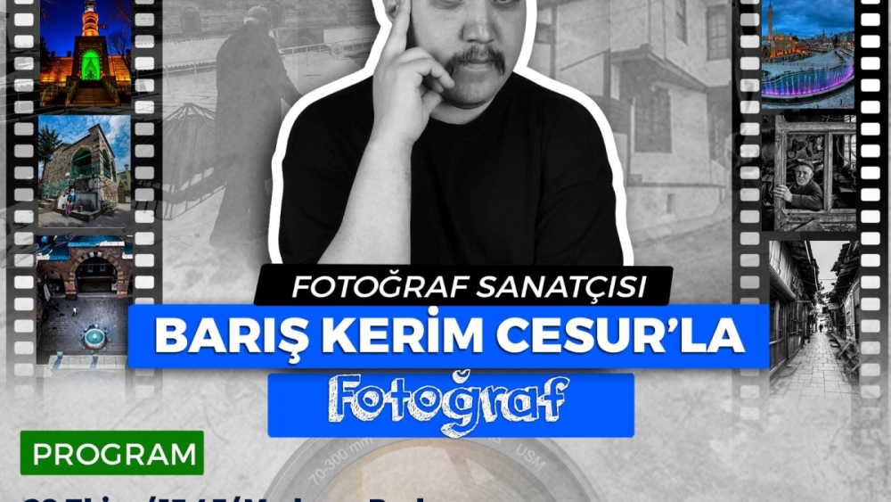 FOTOĞRAF SANATÇISI, OYUNCU BARIŞ KERİM CESUR AMASYA VE MERZİFONA GELİYOR